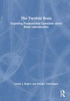 The Twofold Brain: Exploring Fundamental Questions about Brain Lateralization 1032802502 Book Cover