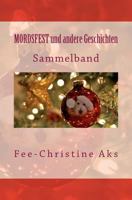 Mordsfest und andere Geschichten: Sammelband (StrandtGuth) 1537570609 Book Cover