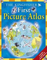 Kingfisher First Picture Atlas (Kingfisher First) 0753458489 Book Cover