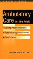 Solving Patient Problems: Ambulatory Care (Clerkship Series) 1889325066 Book Cover