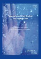 Todessehnsucht Bei Kindern Und Jugendlichen: Pravention Und Hilfen Fur Angehorige Und Schulen 3954256800 Book Cover