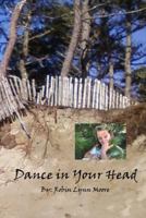 Dance in Your Head 149439443X Book Cover