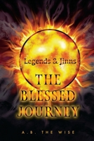 Legends and Jinns: The Blessed Journey B0CMFFY54D Book Cover