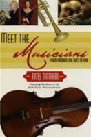 Meet the Musicians: From Prodigies (or not) to Pros 0805097864 Book Cover