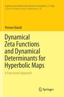 Dynamical Zeta Functions and Dynamical Determinants for Hyperbolic Maps: A Functional Approach 3319776606 Book Cover