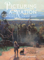 Picturing a Nation: The art and life of A.H. Fullwood 1742236685 Book Cover