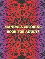 MANDALA COLORING BOOK FOR ADULTS: Stress Relieving and Relaxing Coloring Pages for Zen Meditation | Both White and Black ... Coloring Therapy B08ZW2KKXS Book Cover