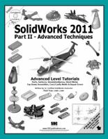 SolidWorks 2011 Part II - Advanced Techniques 1585036250 Book Cover