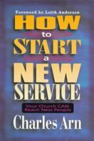 How to Start a New Service: Your Church Can Reach New People 0801090377 Book Cover