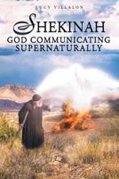 Shekinah God Communicating Supernaturally 1642992941 Book Cover