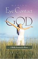 Making Eye Contact with God A Weekly Devotional for Women 1880226510 Book Cover