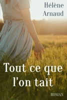 Tout ce que l'on tait (French Edition) B0D41SW9MZ Book Cover