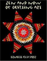 Zen And Now of Quilting Art 1420876031 Book Cover