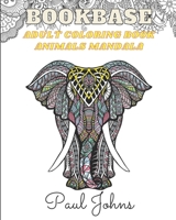 BOOKBASE ADULT COLORING BOOK ANIMALS MANDALA VERSION B08FP54S7S Book Cover