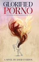 Glorified Porno B0HBSVXPMK Book Cover
