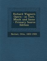 Richard Wagners Opern: In Text, Musik Und Szene 1019265965 Book Cover