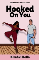 Hooked on You B0DS9SRKYL Book Cover