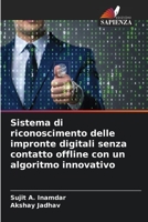 Sistema di riconoscimento delle impronte digitali senza contatto offline con un algoritmo innovativo 6205772930 Book Cover