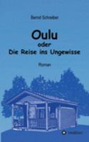 Oulu oder Die Reise ins Ungewisse (German Edition) 374971780X Book Cover