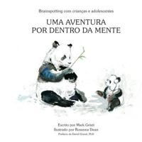 Brainspotting Com Crian�as E Adolescentes: Uma Aventura Por Dentro Da Mente 0993426956 Book Cover