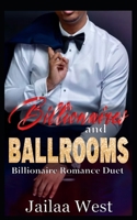 Ballrooms and Billionaires: Holiday Romance Duet Collection B0BNGRYW4P Book Cover