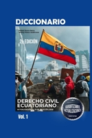 Diccionario de Derecho Civil Ecuatoriano 2da Edición Volumen I (Spanish Edition) B0CKGT2K22 Book Cover