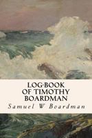 Log-book of Timothy Boardman 1530096200 Book Cover