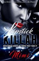Lipstick Killah: Greatness Comes to Those Who Take It 1985610353 Book Cover