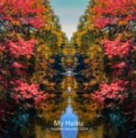 My Haiku 2024 B0DS1FBJVQ Book Cover