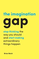 The Imagination Gap 1787690989 Book Cover