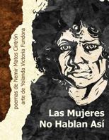 La Mujeres No Hablan Asi 1533013462 Book Cover