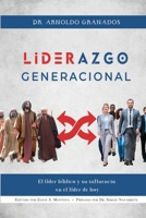 Liderazgo generacional: El líder bíblico y su influencia en el líder de hoy 1951372867 Book Cover