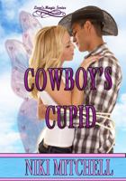 Cowboy's Cupid 1951581229 Book Cover