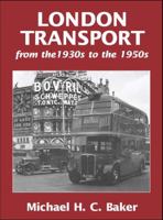 London Transport from the 1930s to the 1950s 0711033919 Book Cover