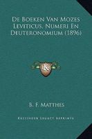 De Boeken Van Mozes Leviticus, Numeri En Deuteronomium (1896) 1166781216 Book Cover