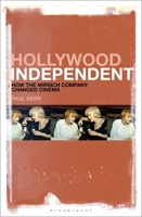 Hollywood Independent: How the Mirisch Company Changed Cinema B0CMPFJ6T4 Book Cover