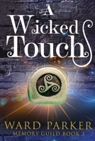 A Wicked Touch: A midlife paranormal mystery 1734551194 Book Cover