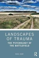 Landscapes of Trauma: The Psychology of the Battlefield 1138287725 Book Cover