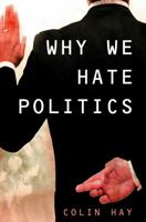 Why We Hate Politics 0745630995 Book Cover