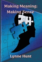 Making Meaning: Making Sense 1922727377 Book Cover