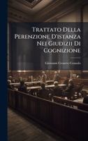 Trattato Della Perenzione D'istanza Nei Giudizii Di Cognizione (Italian Edition) 1023918331 Book Cover
