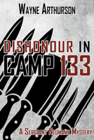 Dishonour in Camp 133 0888016212 Book Cover