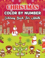 Christmas Color By Number Coloring Book For Adults: A Christmas Ornaments 37+ Pages, Adult Color By Numbers Coloring Book With Holiday Scenes and Designs For Adults.Vol-1 B08P3GZZHP Book Cover