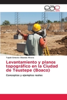 Levantamiento y planos topográfico en la Ciudad de Teustepe (Boaco) 620303245X Book Cover