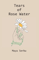 Tears of Rose Water 1988215722 Book Cover