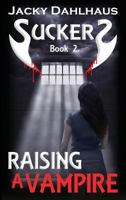 Raising A Vampire 0995671915 Book Cover