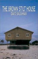The Brown Stilt House 0741409194 Book Cover