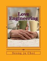 Love Engineering: Do R LOVE wicekd soul to make Rightoeus soul 1517468493 Book Cover