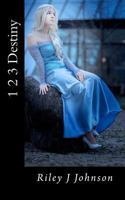 1 2 3 Destiny: Short Stories 1533490066 Book Cover