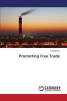 Promoting Free Trade 3659493279 Book Cover